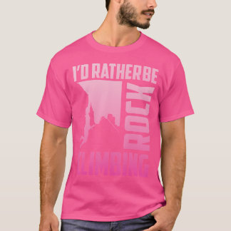 T-shirt Je Préférerais Être Rock Escalade Mountain Harness