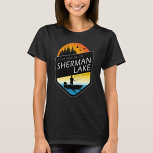 T-shirt Je préférerais être sur le lac Sherman dans le Wis