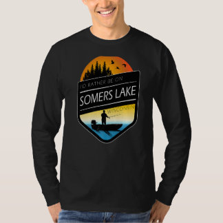 T-shirt Je préférerais être sur Somers Lake Wisconsin Fish
