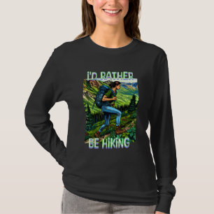 T-shirt Je préférerais faire de la randonnée   Fille sur l