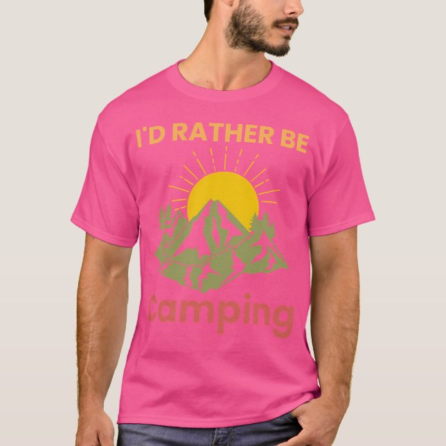 T-shirt Je Préférerais Faire Du Camping (Devant)