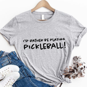 T-shirt Je Préférerais Jouer Au Pickleball De Bons Sports 
