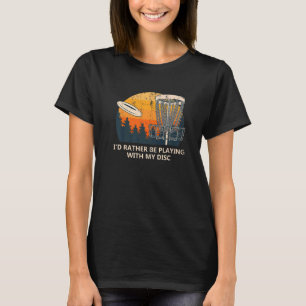 T-shirt Je préférerais jouer avec mon disque Introvert Dis