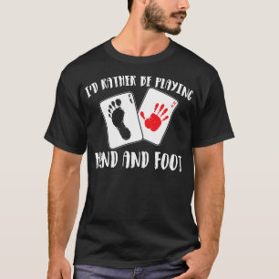 T-shirt Je Préférerais Jouer Main Et Pied Card Jeu 