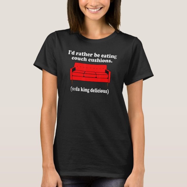 T-shirt Je Préférerais Manger Des Couchettes Canapé King D (Devant)