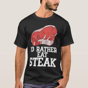 T-shirt Je Préférerais Manger Steak Raw Steak Viande Nourr