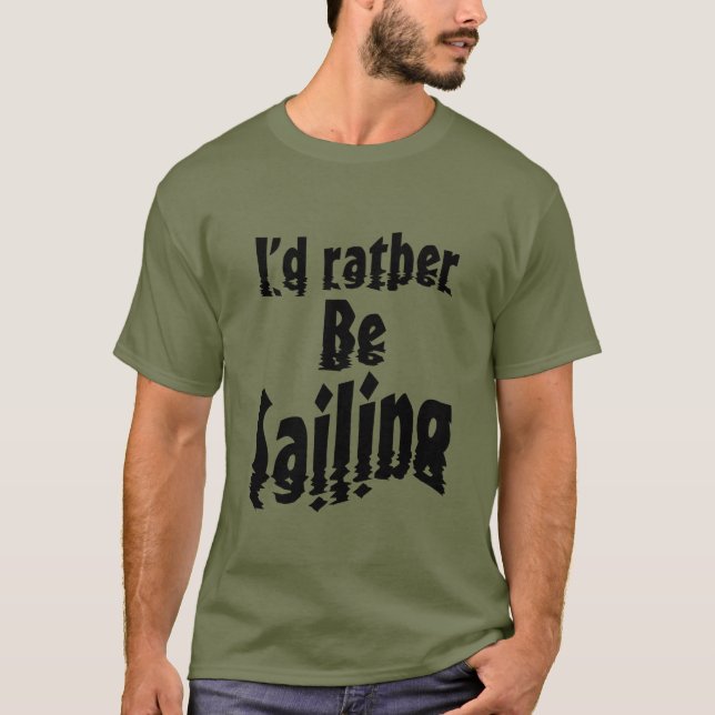 T-shirt Je préférerais naviguer (Devant)