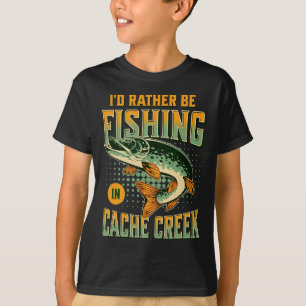 T-shirt Je Préférerais Pêcher Dans Cache Creek