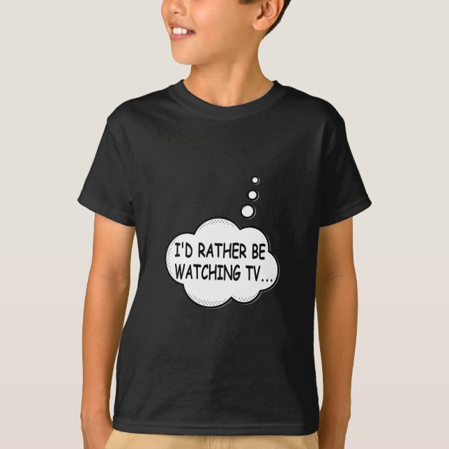T-shirt Je préférerais regarder la télévision (Devant)
