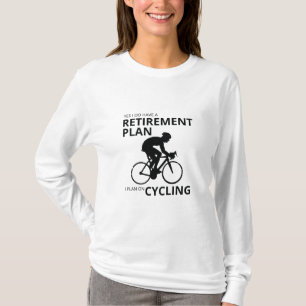 T-shirt Je prévois de faire du vélo à ma retraite