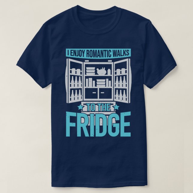 T-shirt Je Profite De Balades Romantiques Jusqu'Au Réfrigé (Design devant)