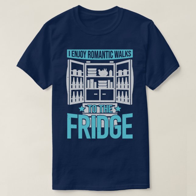 T-shirt Je Profite De Balades Romantiques Jusqu'Au Réfrigé (Design devant)