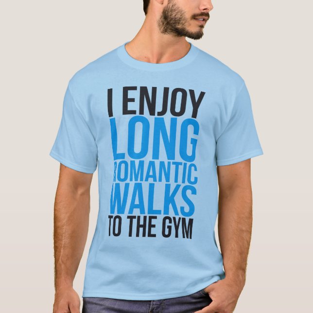 T-shirt Je Profite De Longues Promenades Romantiques Vers  (Devant)