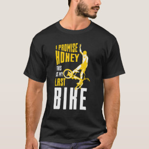 T-shirt Je Promets Miel C'Est Mon Dernier Vélo Bmx Bmx