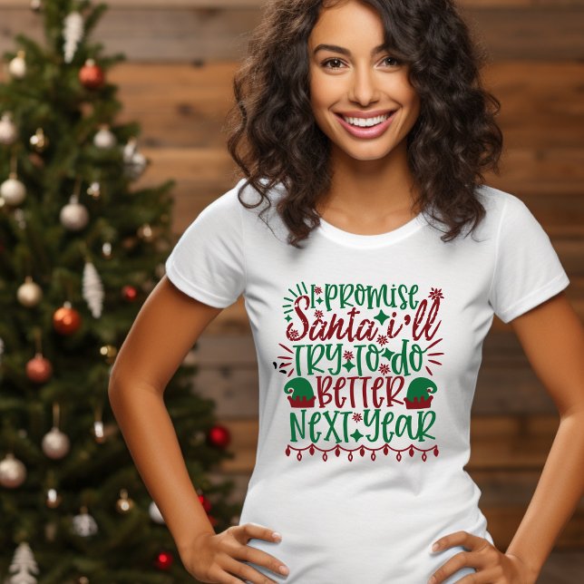 T-shirt Je promets Père Noël Je vais essayer de faire mieu (Créateur téléchargé)