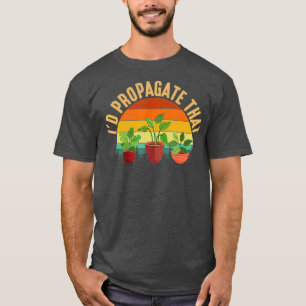 T-shirt Je Propage Ce Jardin plante