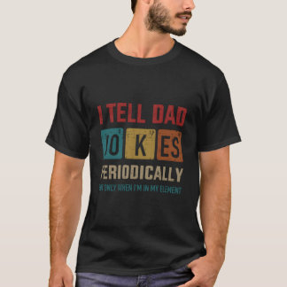 T-shirt Je raconte des blagues à Papa périodiquement Fête
