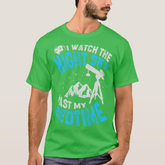 T-shirt Je Regarde Le Ciel Nocturne Passant Mon Nuit
