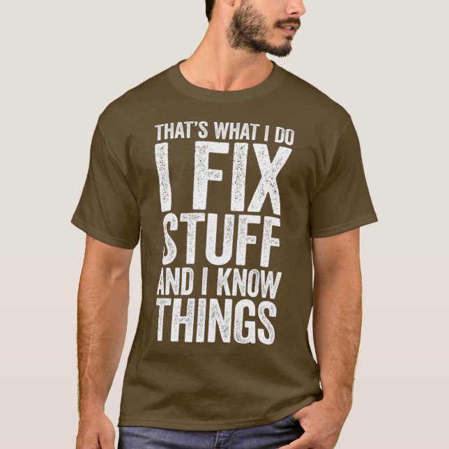 T-shirt Je répare des trucs et je sais des choses Mécaniqu (Devant)
