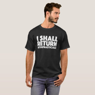 T-shirt Je retournerai interfrastically