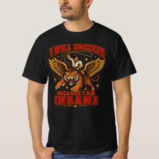 T-shirt Je Réussirai Parce Que Je Suis Fou – Cowboy Tigre