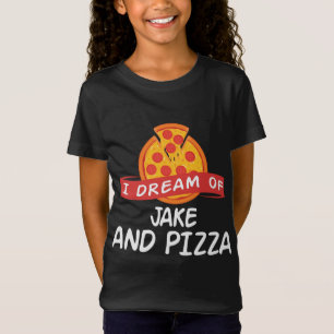 T-Shirt Je rêve de JAKE et Pizza JAKES