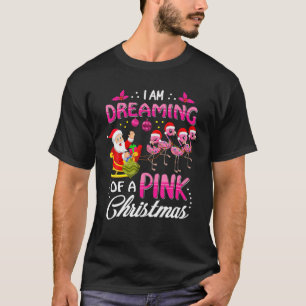 T-shirt Je rêve d'un Noël rose Santa Flamants