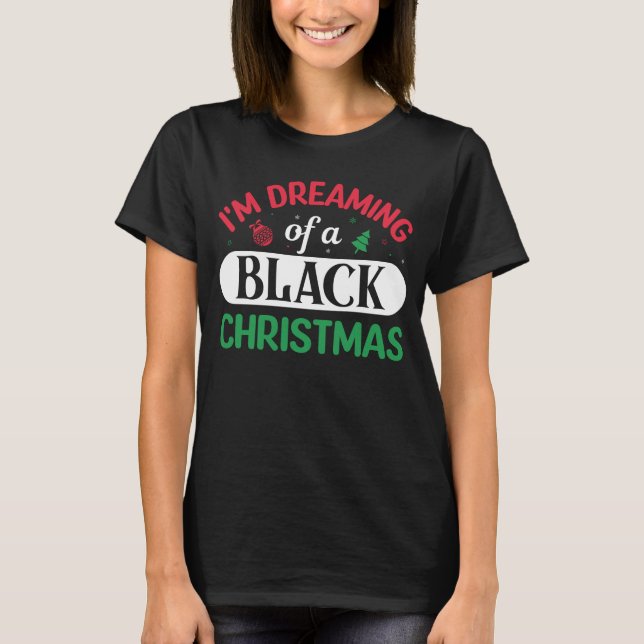 T-shirt  Je rêve d'une chemise de Noël noire (Devant)