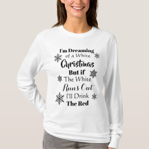 T-shirt Je rêve d'une citation de vin drôle de Noël blanc