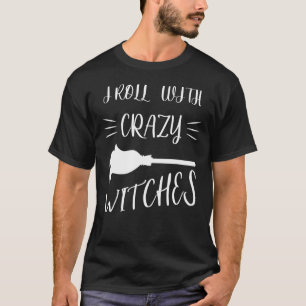 T-shirt Je Roule Avec Des Sorcières Folles - Éffrayante So