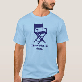 T-shirt Je sais ce que je fais - je suis un directeur