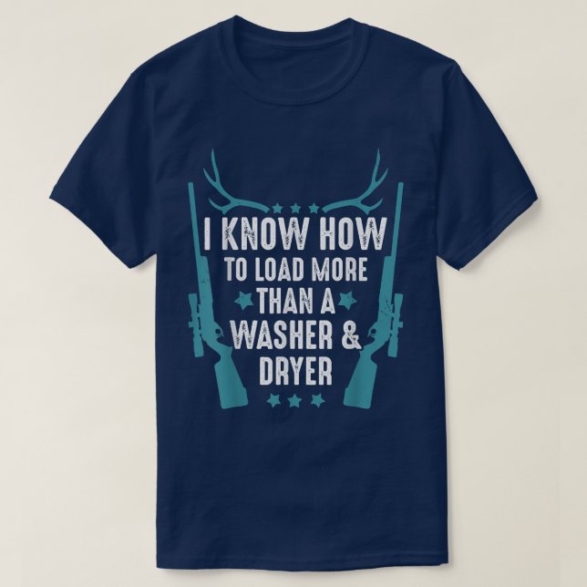 T-shirt Je sais comment charger plus d'hommes chasseurs dr (Design devant)