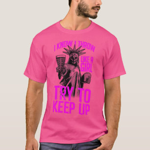 T-shirt Je Sais Que Je Jette Comme Une Fille Essaie De Gar