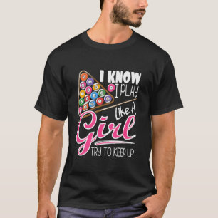 T-shirt Je Sais Que Je Joue Comme Une Fille Drôle 8 Ball P
