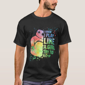 T-shirt Je Sais Que Je Joue Comme Une Fille Essaie De Cont
