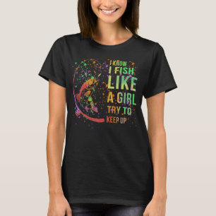 T-shirt Je Sais Que Je Pêche Comme Une Fille Essaie De Gar