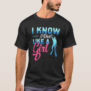 T-shirt Je sais que je plonge comme une fille Plongeuse en
