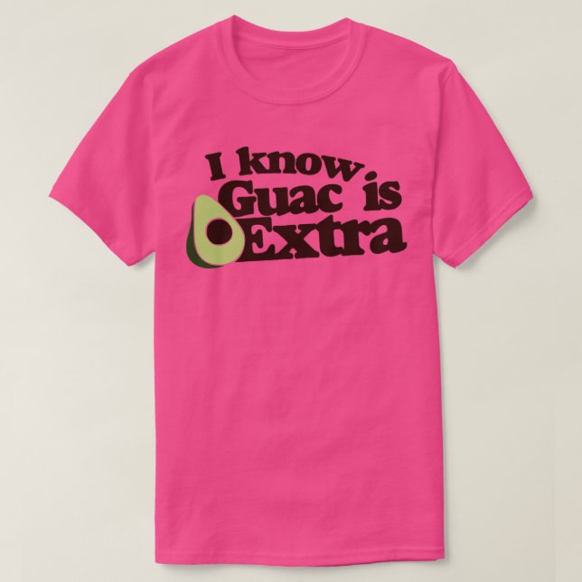 T-shirt Je sais que le guac est en supplément (Design devant)