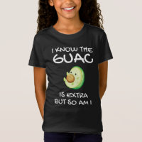 Je Sais Que Le Guac Est Extra Mais Moi Aussi Je Su