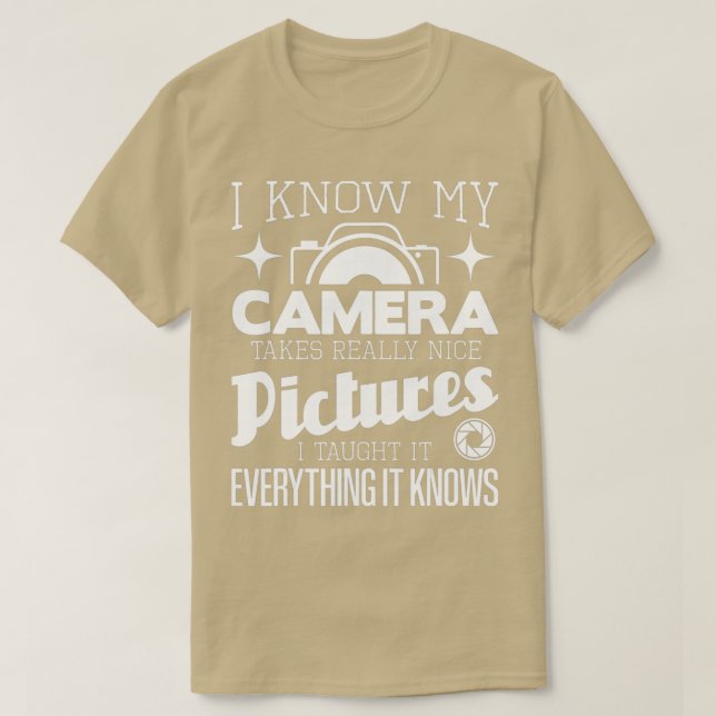 T-shirt Je Sais Que Ma Caméra Prend Vraiment De Belles Ima (Design devant)