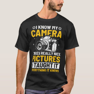 T-shirt Je sais que mon appareil prend de belles photos Dr