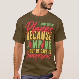 T-shirt Je Saute D'Avions Parce Que Sauter De Voiture Est 