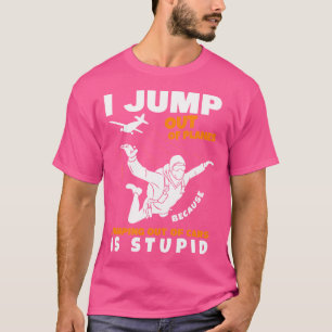 T-shirt Je Saute Des Avions Skydiver Parachute Skydiver