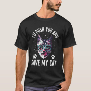 T-shirt Je sauverais mes amis Chat Buddy Kitten Sarcasti