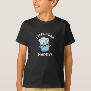 T-shirt Je Sens Du Savon Happy Drôle Joyeux Joyeux Pun de