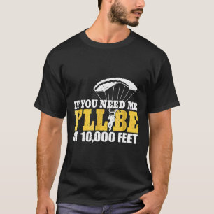 T-shirt Je serai à pieds Nouveau0000 Skydiver Parapente