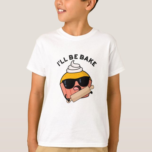 T-shirt Je serai cuite amusant Cupcake Pun (Devant)