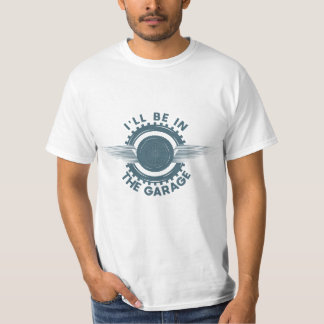 T-shirt Je serai dans le garage mécanicien de voiture papa