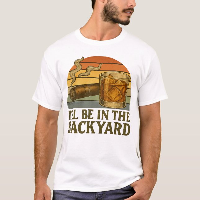T-shirt Je serai dans le Jardin drôle Cigar et Whiskey (Devant)