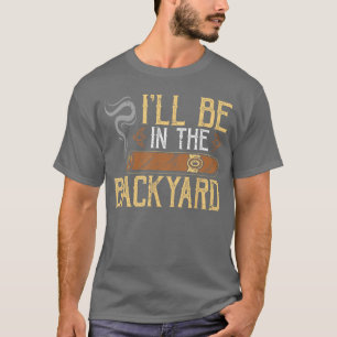 T-shirt Je serai dans le jardin drôle cigare rétro